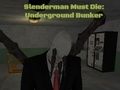 Logħba Slenderman irid imut: bunker taħt l-art onlajn