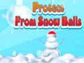 Logħba Ipproteġi Minn Snow Balls  onlajn