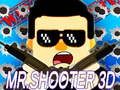Logħba Mr. Shooter 3D  onlajn