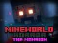 Logħba MineWorld Horror Il-Mansion  onlajn