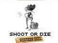 Logħba Shoot or Die duel tal-Punent onlajn Logħba Shoot or Die duel tal-Punent onlajn
