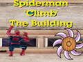 Logħba Tlugħ tal-Bini Spiderman  onlajn