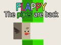 Logħba Flappy The Pipes huma lura  onlajn