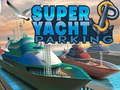 Logħba Parkeġġ Super Yacht onlajn