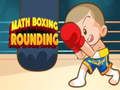 Logħba Matematika Boxing Rounding  onlajn