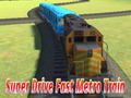 Logħba Super drive ferrovija tal-metro veloċi  onlajn