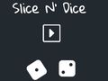 Logħba Slice n 'dadi onlajn