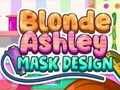 Logħba Disinn tal-maskra ta' Ashley Blonde  onlajn
