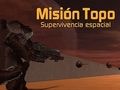 Logħba Miżjoni Topo: Supervivencia Espacial  onlajn