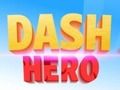 Logħba Dash Eroj  onlajn