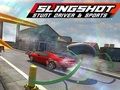 Logħba Slingshot Stunt Driver & Sport onlajn