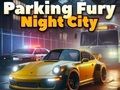 Logħba Parking Fury 3D: Belt bil-lejl  onlajn