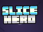 Logħba Slice Hero onlajn Logħba Slice Hero onlajn