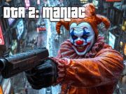 Logħba DTA 2 Maniac  onlajn