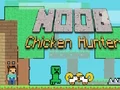Logħba Noob Chicken Hunter onlajn