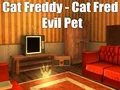 Logħba Cat Freddy - Cat Fred Evil Pet onlajn