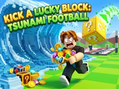 Logħba Kick a Lucky Block: Tsunami Football onlajn