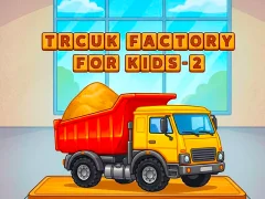 Logħba Trcuk Factory For Kids 2 onlajn