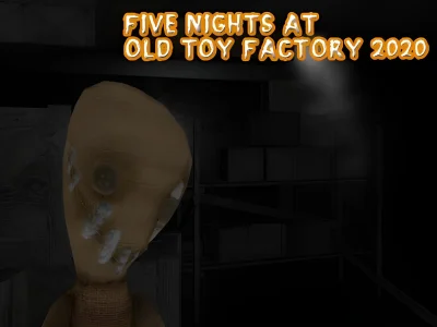 Logħba Five Nights at Old Toy Factory 2020 onlajn