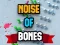 Logħba Noise Of Bones onlajn