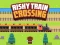 Logħba Risky Train Crossing onlajn