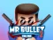 Logħba Mr bullet 2 online onlajn