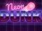 Logħba Neon dunk onlajn