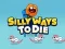 Logħba Silly Ways To Die onlajn
