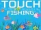 Logħba Touch Fishing onlajn