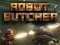 Logħba Robot Butcher onlajn