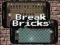 Logħba Break Bricks onlajn