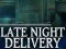 Logħba Late Night Delivery onlajn