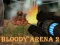 Logħba Bloody Arena 2 onlajn