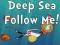 Logħba Deep Sea Follow Me! onlajn