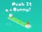 Logħba Push It Bunny onlajn