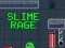 Logħba Slime Rage onlajn