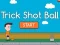 Logħba Trick Shot Ball onlajn