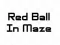 Logħba Red Ball In Maze onlajn