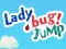 Logħba Lady Bug! Jump onlajn