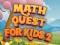 Logħba Math Quest For Kids 2 onlajn