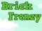 Logħba Brick Frenzy onlajn
