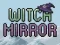 Logħba Witch Mirror onlajn