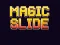 Logħba Magic Slide onlajn