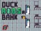 Logħba Duck Robs a Bank onlajn