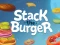 Logħba Stack The Burger onlajn