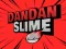 Logħba DanDan Slime onlajn