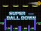 Logħba Super Ball Down onlajn