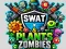 Logħba SWAT & Plants vs Zombies onlajn