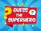Logħba Guess The Superhero onlajn
