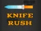 Logħba Knife Rush onlajn